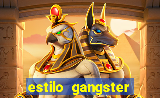 estilo gangster shopping popular